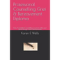 Professional Counselling Grief & Bereavement Diploma: Fully Accredited Counselling Course to help your clients though Grief & Bereavement. - Paperback