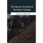 The Barren Ground of Northern Canada - Paperback