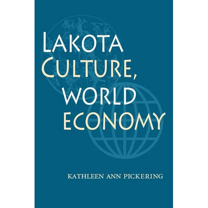 Lakota Culture, World Economy - Paperback