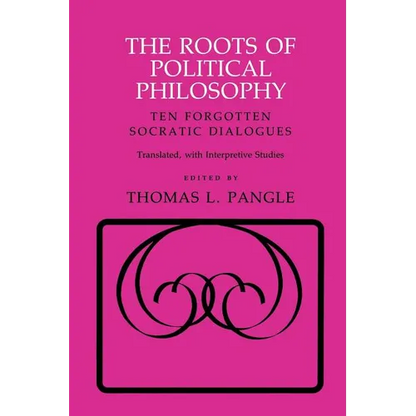 The Roots of Political Philosophy: Ten Forgotten Socratic Dialogues - Paperback