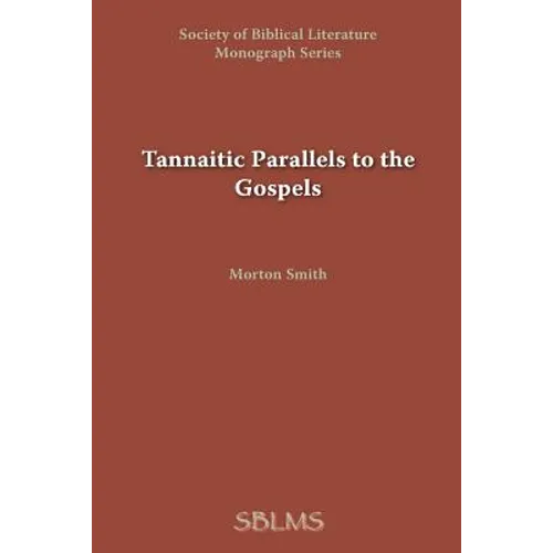 Tannaitic Parallels to the Gospels - Paperback