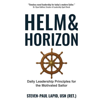 Helm & Horizon: Daily Leadership Principles for the Motivated Sailor - Paperback