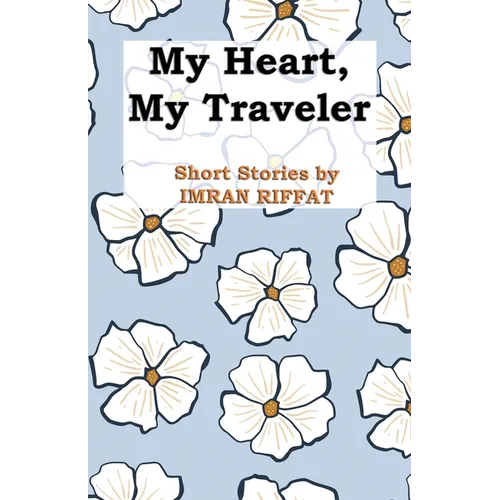 My Heart, My Traveler - Paperback