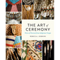 The Art of Ceremony: Voices of Renewal from Indigenous Oregon - Paperback