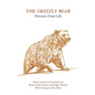 The Grizzly Bear: Portraits from Life - Paperback