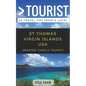 Greater Than a Tourist- St Thomas United States Virgin Islands USA: 50 Travel Tips from a Local - Paperback