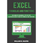 Excel Formulas and Functions: For Complete Beginners, Step-By-Step Illustrated Guide to Master Formulas and Functions - Paperback