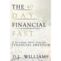 The 40 Day Financial Fast: A Paradigm Shift Towards Financial Freedom - Paperback
