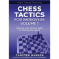 Chess Tactics for Improvers - Volume 1: Improve your tactical radar to step up your game - Paperback