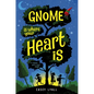 Gnome Is Where Your Heart Is - Hardcover