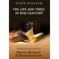 The Life and Times of Bob Cratchit: A Background Story to Charles Dickens' A Christmas Carol - Hardcover