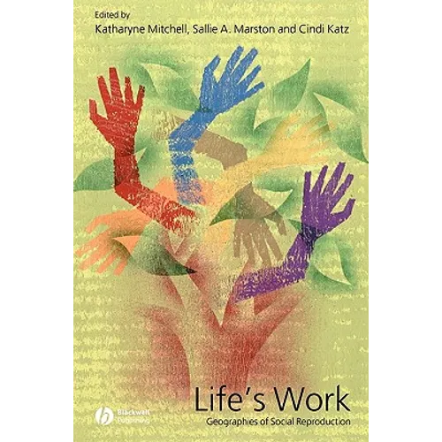 Life's Work: Geographies of Social Reproduction - Paperback