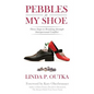Pebbles in My Shoe: Three Steps to Breaking through Interpersonal Conflict - Paperback