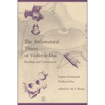 The Architectural Theory of Viollet-le-Duc: Readings and Commentary - Paperback
