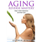 Aging Reverse Mastery Step3: Skin Clearance and Hair Care - Paperback