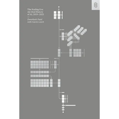 The Scaling Era: An Oral History of Ai, 2019-2025 - Hardcover