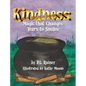 Kindness: Magic that Changes Tears to Smiles - Hardcover