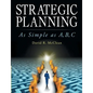 Strategic Planning: As Simple as A, B, C - Paperback