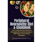 Peripheral Neuropathy Diet & Cookbook: Your Comprehensive Guide to Managing Neuropathy Symptoms With Dietary and Lifestyle Strategies. - Paperback
