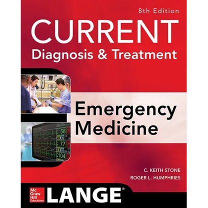 Current Diagnosis and Treatment Emergency Medicine, Eighth Edition - Paperback