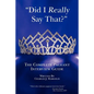 Did I Really Say That?: The Complete Pageant Interview Guide - Paperback
