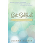 Get Selfish- The Way Is Through - Paperback