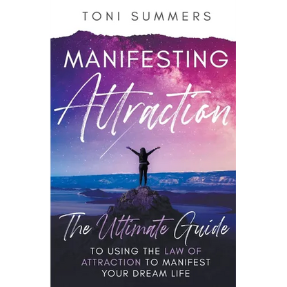 Manifesting Attraction: The Ultimate Guide to Using the Law of Attraction to Manifest Your Dream Life - Paperback