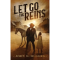 Let Go the Reins - Paperback