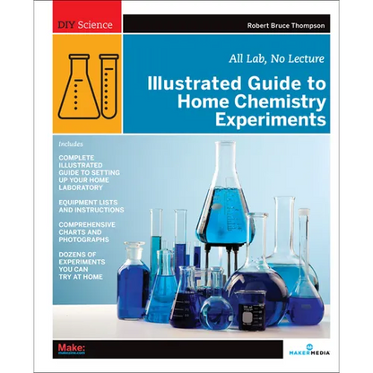 Illustrated Guide to Home Chemistry Experiments: All Lab, No Lecture - Paperback