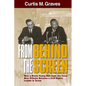 From Behind the Screen: How a Brash Young Man from Jim Crow New Orleans Became a Civil Rights Leader in Texas - Paperback
