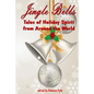 Jingle Bells: Tales of Holiday Spirit from Around the World (Expanded Edition)) - Paperback
