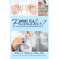 What is a Pacemaker?: A Cardiologist's Guide for Patients and Care Providers - Paperback