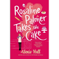 Rosaline Palmer Takes the Cake - Paperback