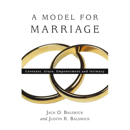A Model for Marriage: Covenant, Grace, Empowerment and Intimacy - Paperback
