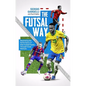 The Futsal Way: Maximising the Performance of Elite Football Teams Through Futsal Methods - Paperback