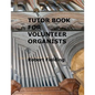 Tutor Book for Volunteer Organists: A guide for pianists who have volunteered to play the organ for services in their church. - Paperback