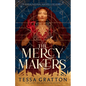 The Mercy Makers - Paperback