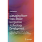 Managing More-Than-Moore Integration Technology Development: A Story of an Advanced Technology Program in the Semiconductor Industry - Hardcover