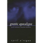 Gnostic Apocalypse: Jacob Boehme's Haunted Narrative - Paperback
