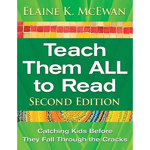 Teach Them ALL to Read: Catching Kids Before They Fall Through the Cracks - Paperback