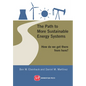 The Path to More Sustainable Energy Systems: How Do We Get There from Here? - Hardcover