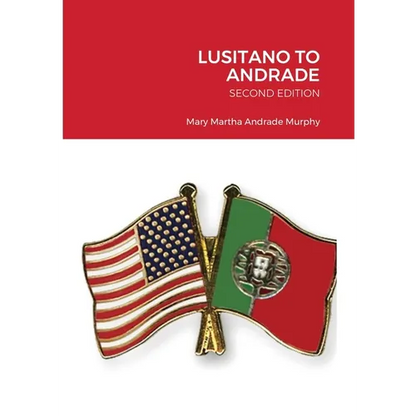 Lusitano to Andrade-Second Edition: A Family History - Paperback