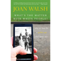 What's the Matter with White People?: Why We Long for a Golden Age That Never Was - Hardcover