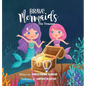 Brave Mermaids: The Treasure - Hardcover