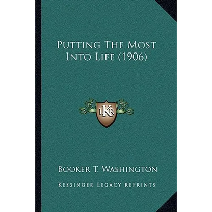 Putting the Most Into Life (1906) - Paperback