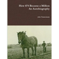 How $74 Became a Million - An Autobiography - Paperback