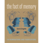 The Fact of Memory: 114 Ruminations and Fabrications - Paperback