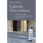 Catholic Discordance: Neoconservatism vs. the Field Hospital Church of Pope Francis - Hardcover