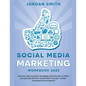 Social Media Marketing Workbook 2022 Discover New Content, Strategies And Secrets To Make at Least $10.000 Per month With Youtube, Twitter, Facebook A - Paperback