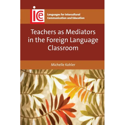 Teachers as Mediators in the Foreign Language Classroom - Paperback